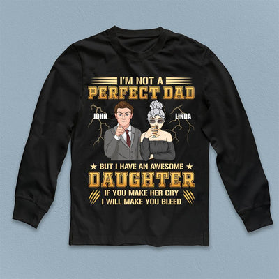 I'm Not A Perfect Dad Father Personalized Shirt, Father's Day Gift for Dad, Papa, Parents, Father, Grandfather - TS956PS01 - BMGifts