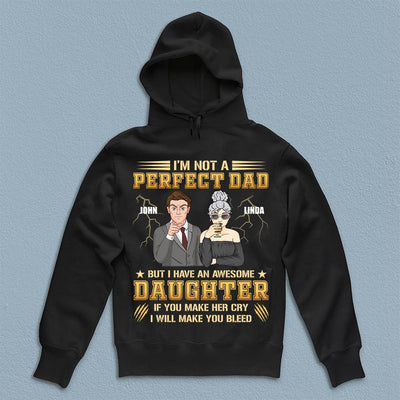 I'm Not A Perfect Dad Father Personalized Shirt, Father's Day Gift for Dad, Papa, Parents, Father, Grandfather - TS956PS01 - BMGifts