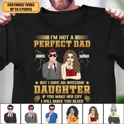 I'm Not A Perfect Dad Father Personalized Shirt, Father's Day Gift for Dad, Papa, Parents, Father, Grandfather - TS956PS01 - BMGifts