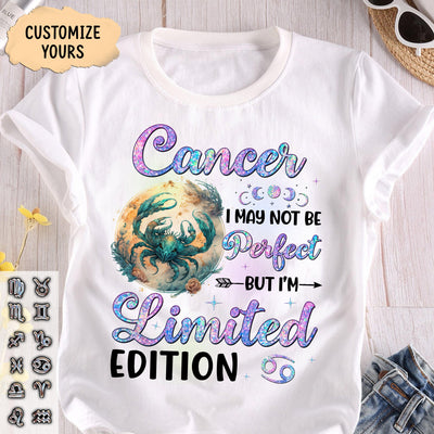 I May Not Be Perfect But I'm Limited Edition Zodiac Personalized Shirt, Personalized Zodiac Sign Astrology Gifts for Her - TS020PS14 - BMGifts