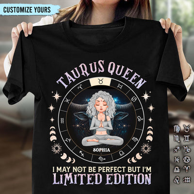 I May Not Be Perfect But I'm Limited Edition Zodiac Personalized Shirt, Zodiac Sign Astrology Gifts for Her - TS077PS14 - BMGifts