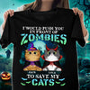I Would Push You In Front Of Zombies To Save My Cats Cat Personalized Shirt, Halloween Gift for Cat Lovers, Cat Mom, Cat Dad - TS174PS14 - BMGifts