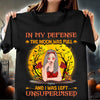 In My Defense The Moon Was Full Grandma Personalized Shirt, Halloween Gift for Nana, Grandma, Grandmother, Grandparents - TSA34PS01 - BMGifts