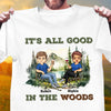 It's All Good In The Woods Camping Personalized Shirt, Personalized Gift for Camping Lovers - TSA21PS01 - BMGifts