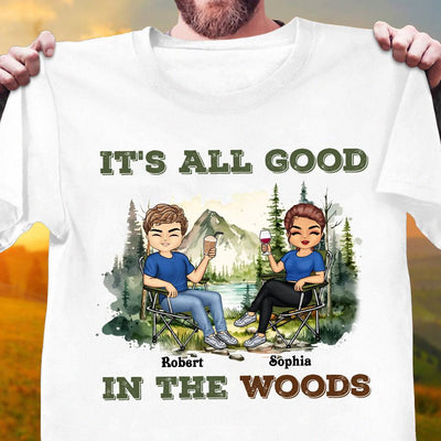 It's All Good In The Woods Camping Personalized Shirt, Personalized Gift for Camping Lovers - TSA21PS01 - BMGifts