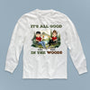 It's All Good In The Woods Camping Personalized Shirt, Personalized Gift for Camping Lovers - TSA21PS01 - BMGifts