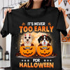 It's Never Too Early For Halloween Dog Personalized Shirt, Halloween Gift for Dog Lovers, Dog Dad, Dog Mom - TSB19PS01 - BMGifts