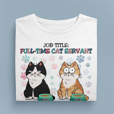 Job Title Full-Time Cat Servant Cat Personalized Shirt, Personalized Gift for Cat Lovers, Cat Mom, Cat Dad - TS175PS14 - BMGifts