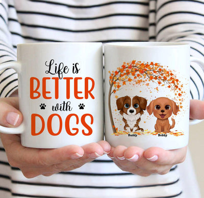 Life Is Better With Dogs Dog Personalized Mug, Personalized Gift for Dog Lovers, Dog Dad, Dog Mom - MG001PS14 - BMGifts