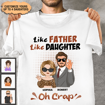 Like Father Like Daughter Father Personalized Shirt, Father's Day Gift for Dad, Papa, Parents, Father, Grandfather - TS961PS01 - BMGifts