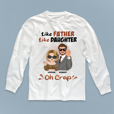 Like Father Like Daughter Father Personalized Shirt, Father's Day Gift for Dad, Papa, Parents, Father, Grandfather - TS961PS01 - BMGifts