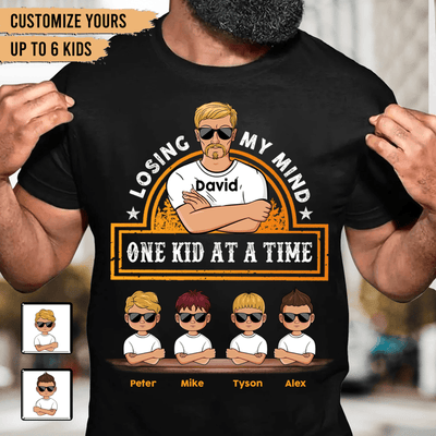 Losing My Mind One Kid At A Time Father Personalized Shirt, Father’s Day Gift for Dad, Papa, Parents, Father, Grandfather - TSA04PS02 - BMGifts