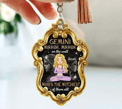 Mirror On The Wall Who's The Witchiest Of Them All Zodiac Personalized Acrylic Keychain, Zodiac Sign Astrology Gifts for Her - AK013PS14 - BMGifts