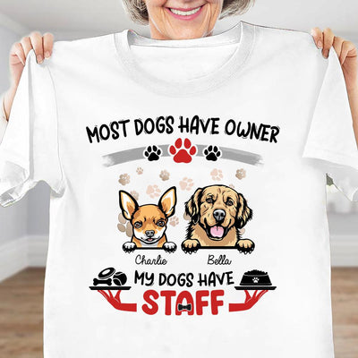 Most Dogs Have Owner Dog Personalized T-shirt, Personalized Gift for Dog Lovers, Dog Dad, Dog Mom - TS073PS15 - BMGifts