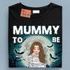 Mummy And Deady To Be... Mother Personalized Shirt, Halloween Gift for Mom, Mama, Parents, Mother, Grandmother - TSB14PS01 - BMGifts