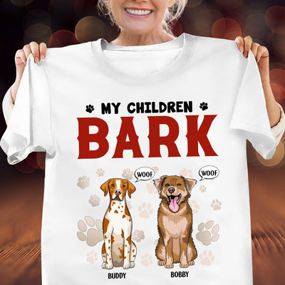 My Children Bark Dog Personalized Shirt, Father’s Day Gift for Dog Lovers, Dog Dad, Dog Mom - TS032PS14 - BMGifts