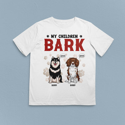 My Children Bark Dog Personalized Shirt, Father’s Day Gift for Dog Lovers, Dog Dad, Dog Mom - TS032PS14 - BMGifts