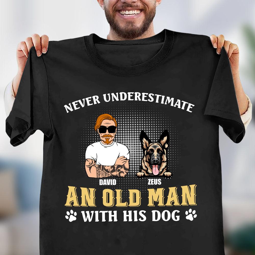 Never Underestimate An Old Man And His Dog Dog Personalized Shirt, Father’s Day Gift for Dog Lovers, Dog Dad, Dog Mom - TS999PS02 - BMGifts