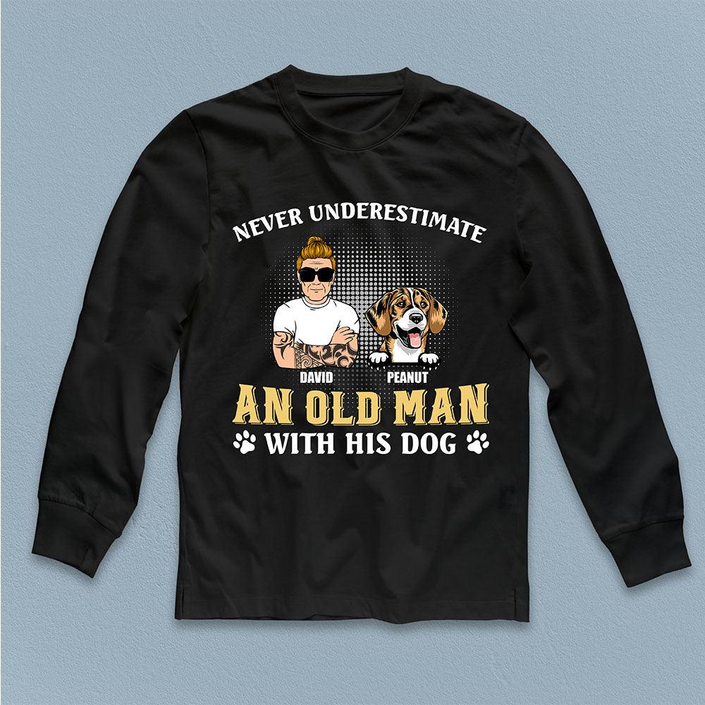 Never Underestimate An Old Man And His Dog Dog Personalized Shirt, Father’s Day Gift for Dog Lovers, Dog Dad, Dog Mom - TS999PS02 - BMGifts