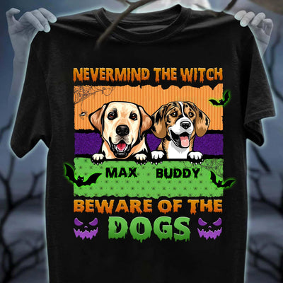 Nevermind The Witch Be Ware Of The Dogs Dog Personalized T-shirt, Personalized Halloween Gift for Dog Lovers, Dog Dad, Dog Mom - TS065PS15 - BMGifts