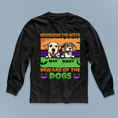 Nevermind The Witch Be Ware Of The Dogs Dog Personalized T-shirt, Personalized Halloween Gift for Dog Lovers, Dog Dad, Dog Mom - TS065PS15 - BMGifts