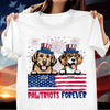 Pawtriots Forever Dog Personalized Shirt, US Independence Day Gift for Dog Lovers, Dog Dad, Dog Mom - TS986PS01 - BMGifts