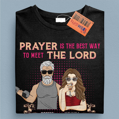 Prayer Is The Best Way To Meet The Lord But Messing With My Daughter Is Faster Father Personalized Shirt, Father’s Day Gift for Dad, Papa, Parents, Father, Grandfather - TSA55PS02 - BMGifts