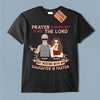 Prayer Is The Best Way To Meet The Lord But Messing With My Daughter Is Faster Father Personalized Shirt, Father’s Day Gift for Dad, Papa, Parents, Father, Grandfather - TSA55PS02 - BMGifts