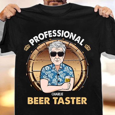 Professional Beer Taster Dad Personalized Shirt, Personalized Gift for Dad, Papa, Parents, Father, Grandfather - TS118PS14 - BMGifts