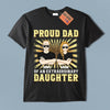 Proud Dad Of An Extraordinary Daughter Personalized Shirt, Personalized Father's Day Gift for Dad, Papa, Parents, Father, Grandfather - TS506PS05 - BMGifts