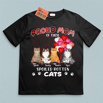 Proud Mom Of A Spoiled Rotten Cat Named Personalized Shirt, Personalized Mother's Day Gift for Cat Lovers, Cat Dad, Cat Mom - TS377PS05 - BMGifts