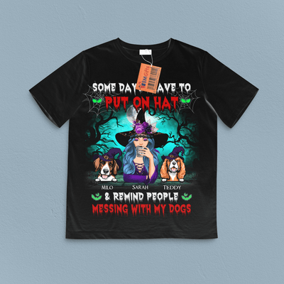 Some Days I Have To Put On Hat And Remind People Messing With My Dogs Dog Personalized Shirt, Halloween Gift for Dog Lovers, Dog Dad, Dog Mom - TSB92PS02 - BMGifts