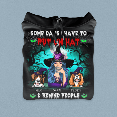 Some Days I Have To Put On Hat And Remind People Messing With My Dogs Dog Personalized Shirt, Halloween Gift for Dog Lovers, Dog Dad, Dog Mom - TSB92PS02 - BMGifts