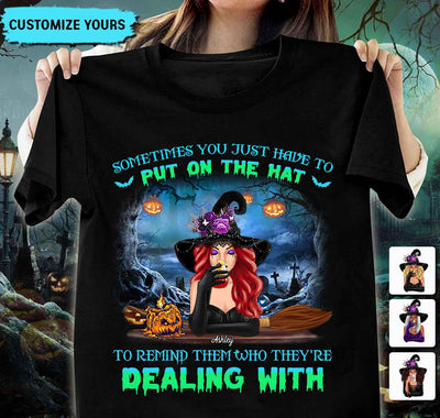 Sometimes You Just Have To Put On The Hat To Remind Them Who They're Dealing With Grandma Personalized Shirt, Halloween Gift for Nana, Grandma, Grandmother, Grandparents - TS116PS14 - BMGifts