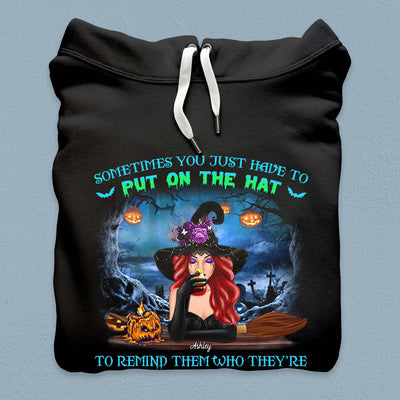 Sometimes You Just Have To Put On The Hat To Remind Them Who They're Dealing With Grandma Personalized Shirt, Halloween Gift for Nana, Grandma, Grandmother, Grandparents - TS116PS14 - BMGifts