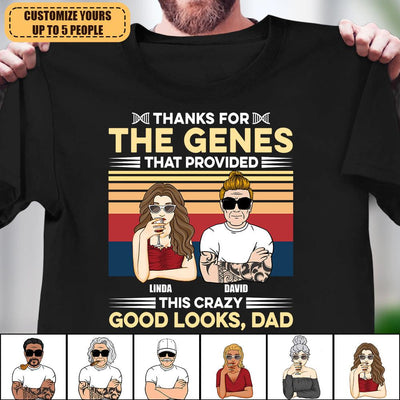 Thanks For The Genes Father Personalized Shirt, Father's Day Gift for Dad, Papa, Parents, Father, Grandfather - TS968PS01 - BMGifts