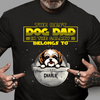 The Best Dog Dad In The Galaxy Belongs To Dog Personalized Shirt, Father’s Day Gift for Dog Lovers, Dog Dad, Dog Mom - TS002PS14 - BMGifts