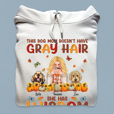 This Dog Mom Doesn't Have Gray Hair Dog Personalized Shirt, Personalized Gift for Dog Lovers, Dog Dad, Dog Mom - TSA29PS01 - BMGifts