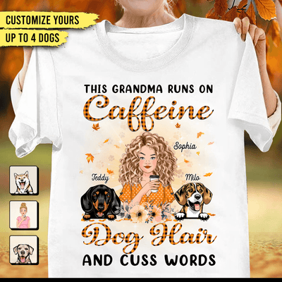 This Grandma Runs On Caffeine Dog Personalized Shirt, Personalized Gift for Dog Lovers, Dog Mom - TSA27PS01 - BMGifts