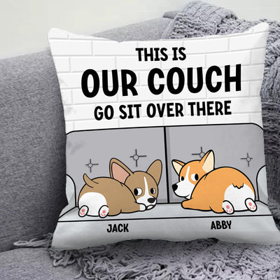 This Is Our Couch, Go Sit Over There Dog Personalized Linen Pillow, Personalized Gift for Dog Lover, Dog Dad, Dog Mom - PL057PS01 - BMGifts
