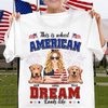 This Is What American Dream Looks Like Dog Personalized Shirt, US Independence Day Gift Personalized Gift for Dog Lovers, Dog Mom - TS983PS01 - BMGifts