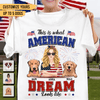 This Is What American Dream Looks Like Dog Personalized Shirt, US Independence Day Gift Personalized Gift for Dog Lovers, Dog Mom - TS983PS01 - BMGifts