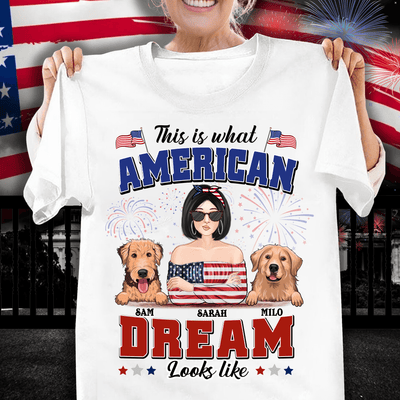 This Is What American Dream Looks Like Dog Personalized Shirt, US Independence Day Gift Personalized Gift for Dog Lovers, Dog Mom - TS983PS01 - BMGifts