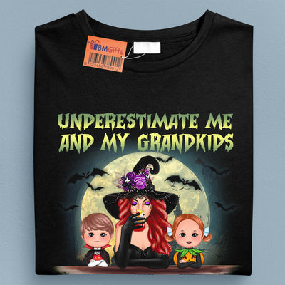 Underestimate Me And My Grankids That'll Be Fun Grandma Personalized Shirt, Halloween Gift for Nana, Grandma, Grandmother, Grandparents - TSA81PS02 - BMGifts