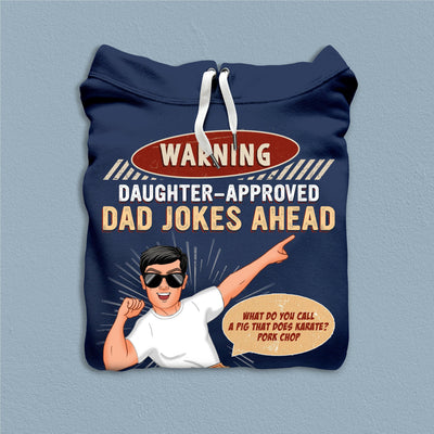 Warning Daughter Approved Dad Jokes Ahead Father Personalized Shirt, Father’s Day Gift for Dad, Papa, Parents, Father, Grandfather - TS024PS14 - BMGifts