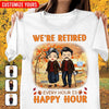 We're Retired Every Hour Is Happy Hour Camping Personalized Shirt, Personalized Gift for Camping Lovers - TSC16PS02 - BMGifts