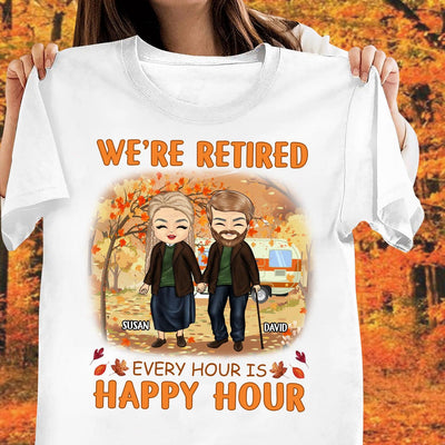 We're Retired Every Hour Is Happy Hour Camping Personalized Shirt, Personalized Gift for Camping Lovers - TSC16PS02 - BMGifts