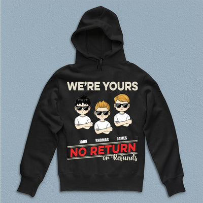 We're Your No Return Of Refunds Father Ever Father Personalized Shirt, Father’s Day Gift for Dad, Papa, Parents, Father, Grandfather - TSA30PS02 - BMGifts