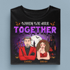 When We're Together Every Night Is Halloween Couple Personalized Shirt, Halloween Gift for Couples, Husband, Wife, Parents, Lovers - TSA46PS01 - BMGifts