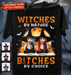 Witches By Nature Bitches By Choice Bestie Personalized Shirt, Halloween Gift for Besties, Sisters, Best Friends, Siblings - TSA95PS02 - BMGifts